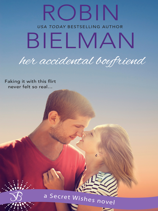 Title details for Her Accidental Boyfriend by Robin Bielman - Available